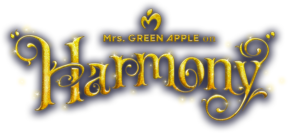 Mrs. GREEN APPLE「10 & “Harmony”」
